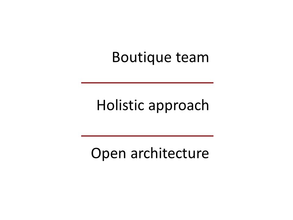 boutique team holistic approach open architecture.jpg